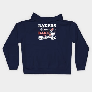 Bakers Gonna Bake Bake Bake Kids Hoodie